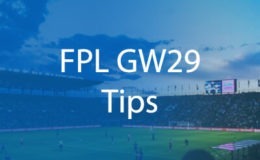 FPL GW29 Tips