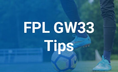 Fantasy Premier League Tips GW33