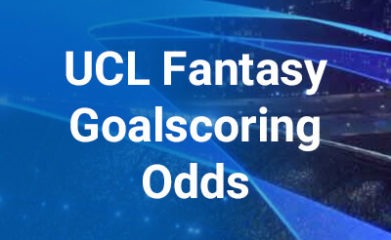 Fantasy Champions League Goalscoring Odds