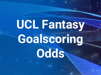 Fantasy Champions League Goalscoring Odds