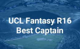 Fantasy Champions League R16 Best Captain