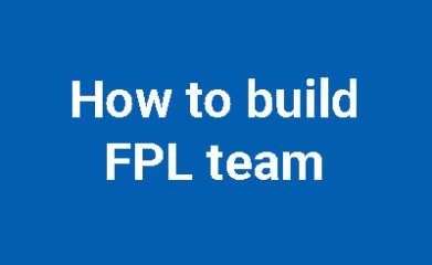 How to build FPL team