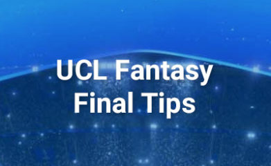 UCL Fantasy Final Tips