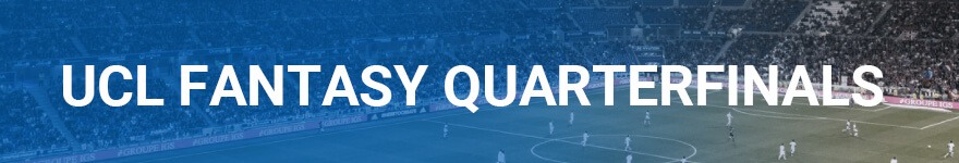 UCL Fantasy Quarterfinals tips