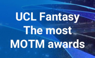 UCL Fantasy The Most MOTM awards