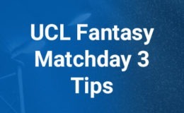 UCL Fantasy Tips and Picks for Matchday 3