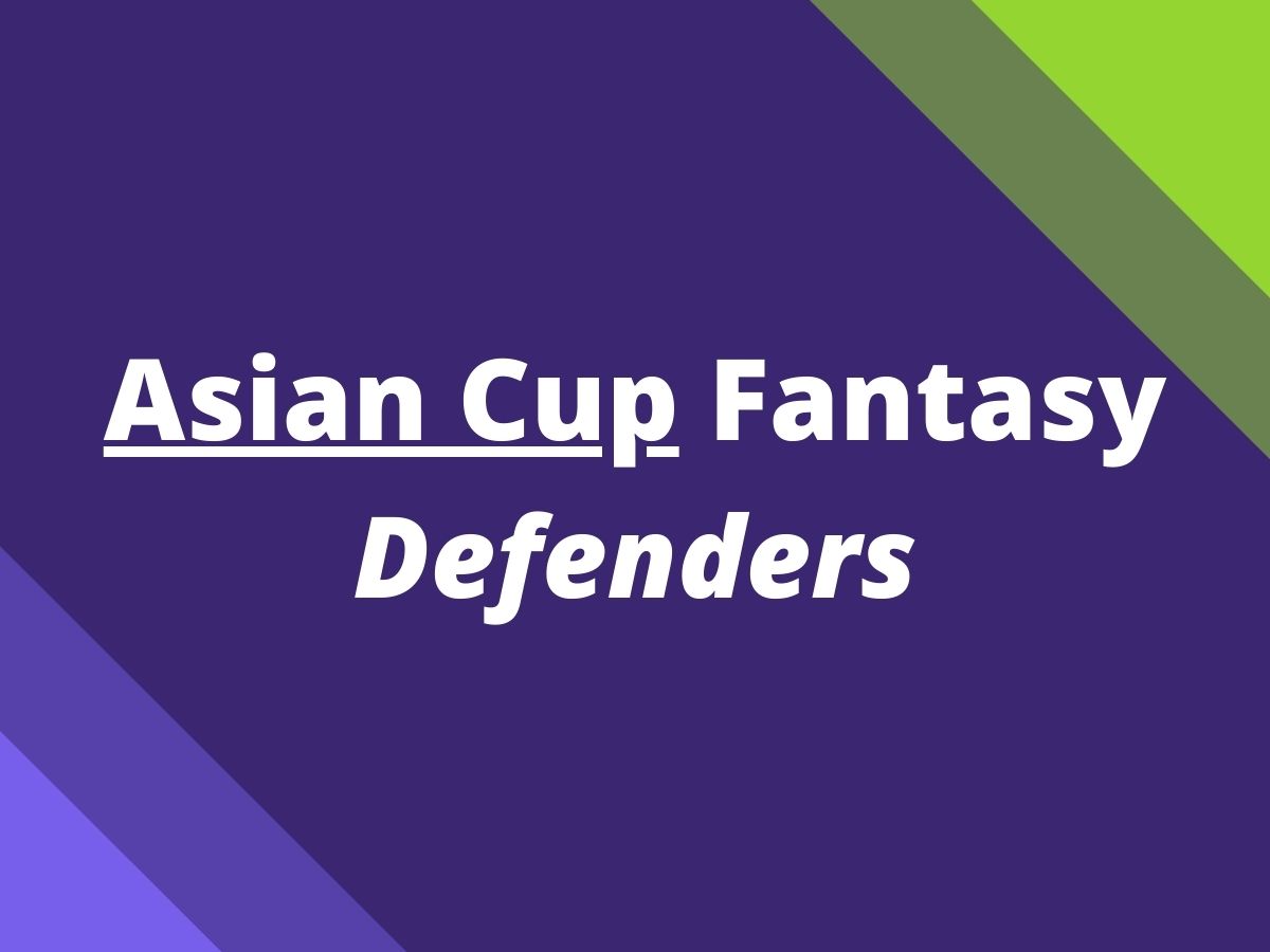 asian cup fantasy defenders