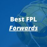 best fpl forwards