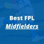 best fpl midfielders