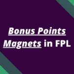 bonus points magnets fpl