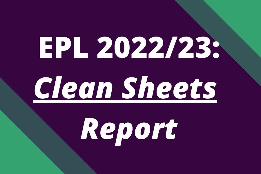 epl 2022 23 most clean sheets report
