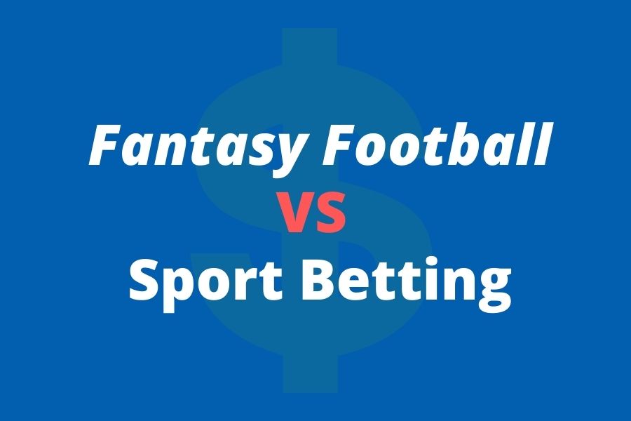 fantasy football vs sport betting