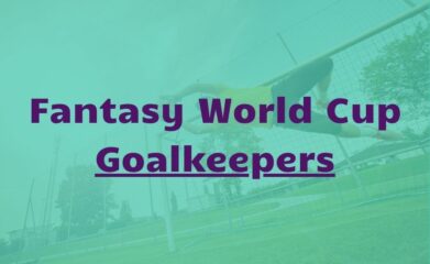 fantasy world cup goalkeepers