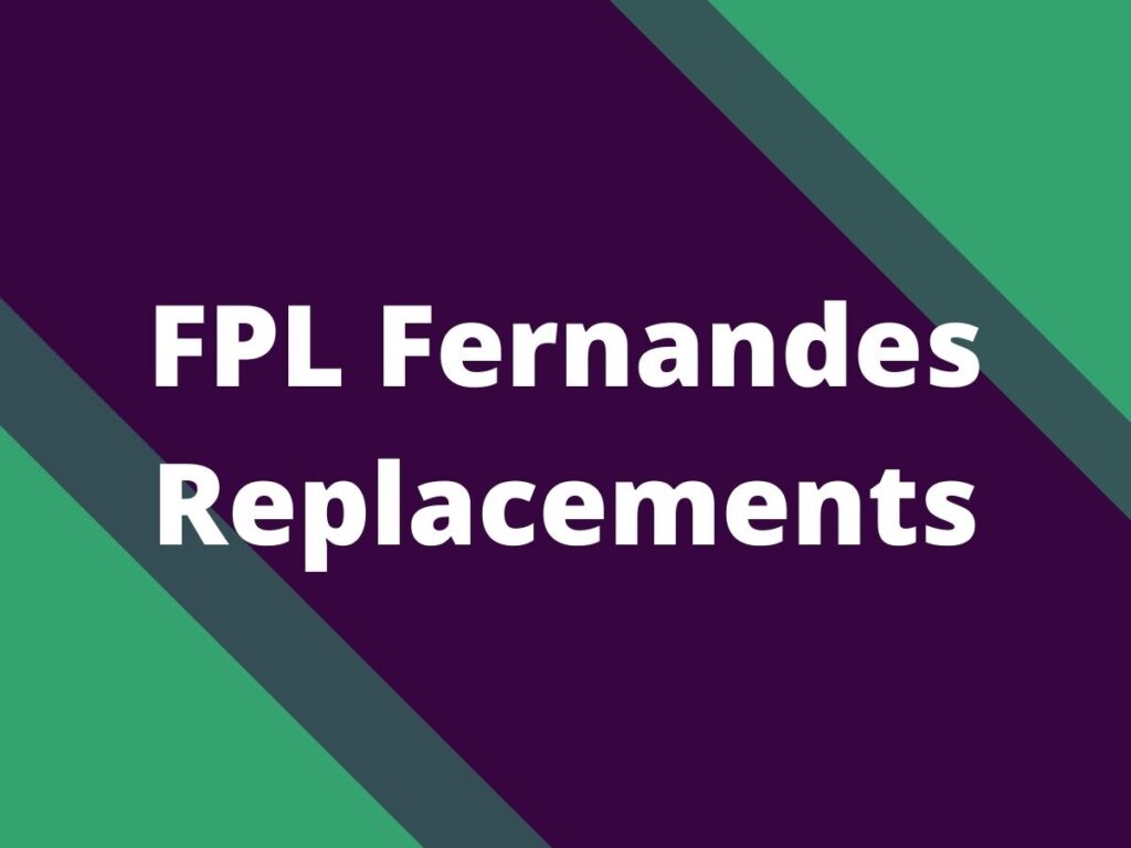 fpl bruno fernandes replacements