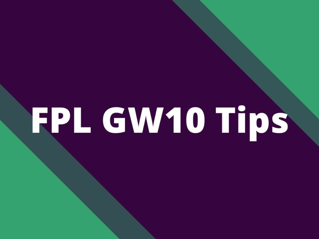 fpl gameweek 10 tips