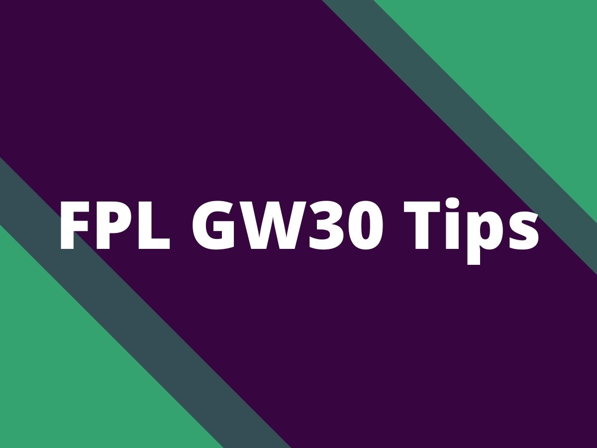fpl gw30 tips