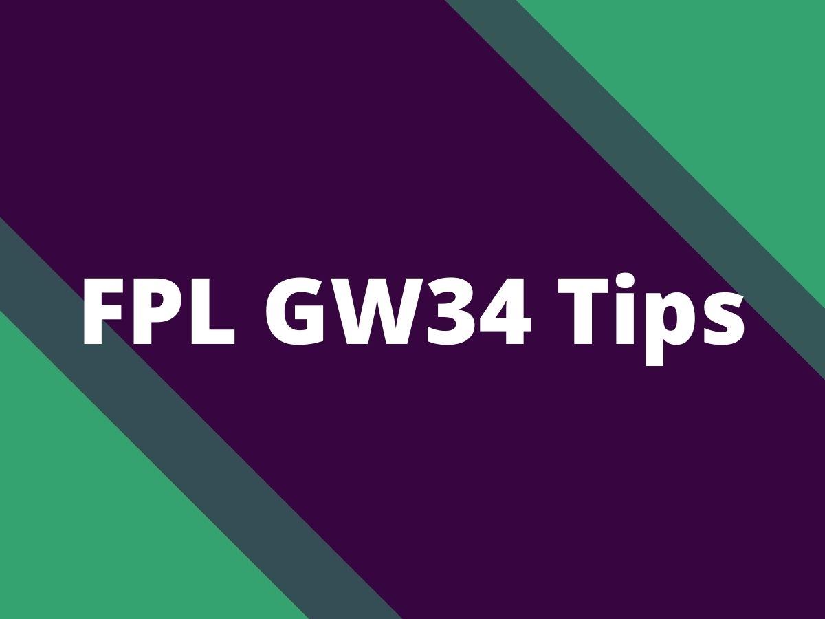 fpl gw34 tips 2024