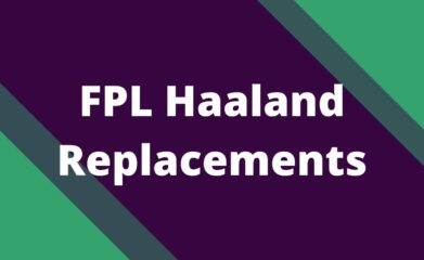 fpl haaland replacements