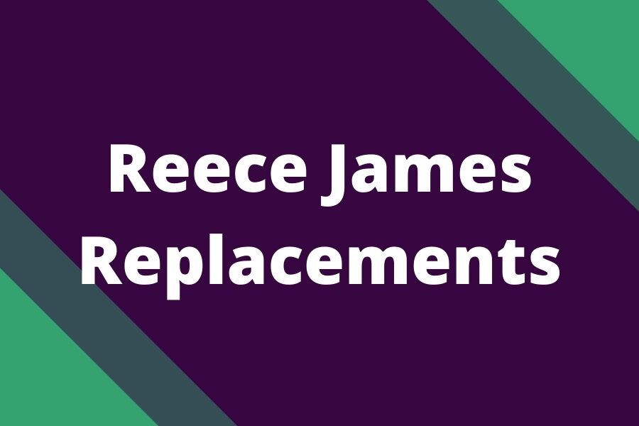 fpl reece james replacement