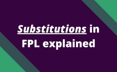 fpl substitutions explained