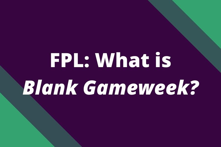 fpl what is blank gameweek