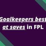 goalkeepers saves fpl