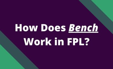 how bench works fpl