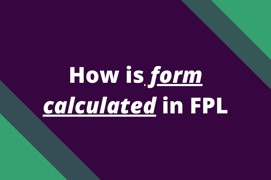 how is form calculated fpl