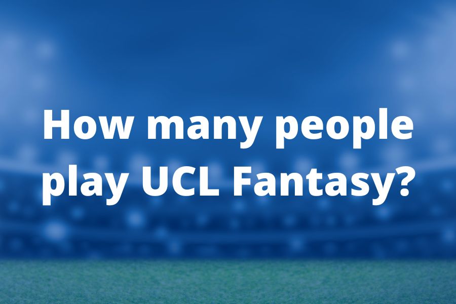 how many people play ucl fantasy