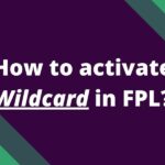 How to activate Wildcard in FPL?