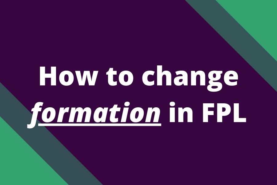 how to change formation in fpl