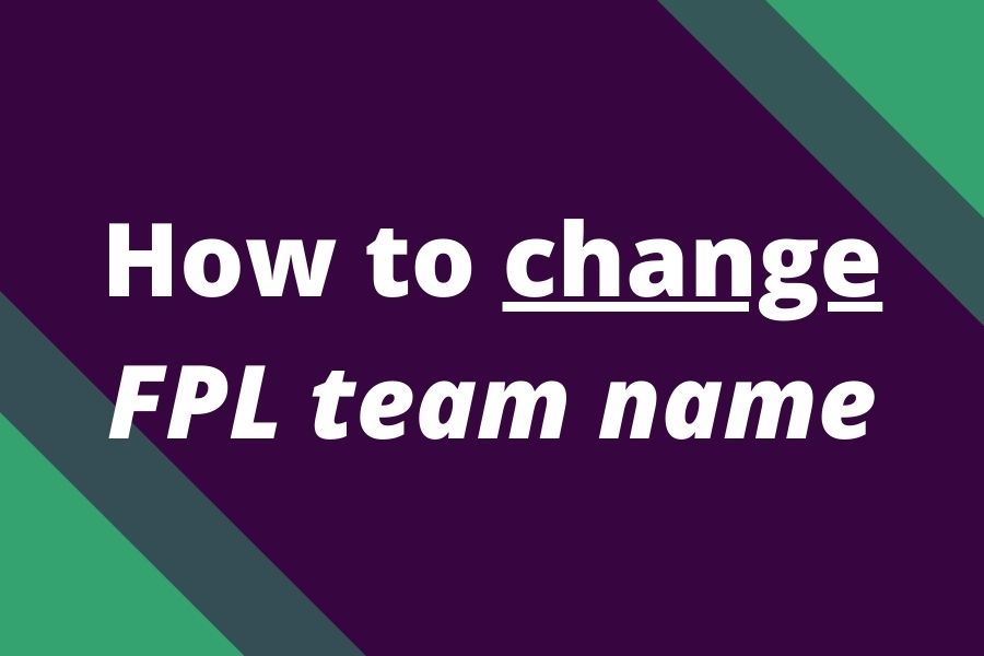 How to change your FPL team name? [screenshots] | FPL reports