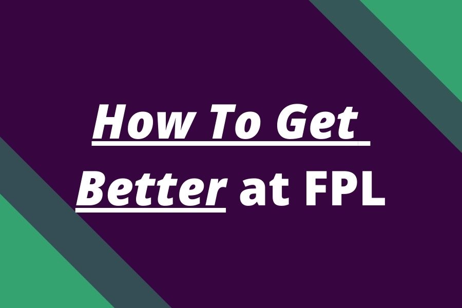 how to get better at fpl fantasy football