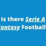 is there serie a fantasy football
