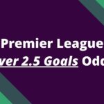 over 2 5 goals odds premier league