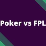 Why Poker Players Could Do Well in FPL?