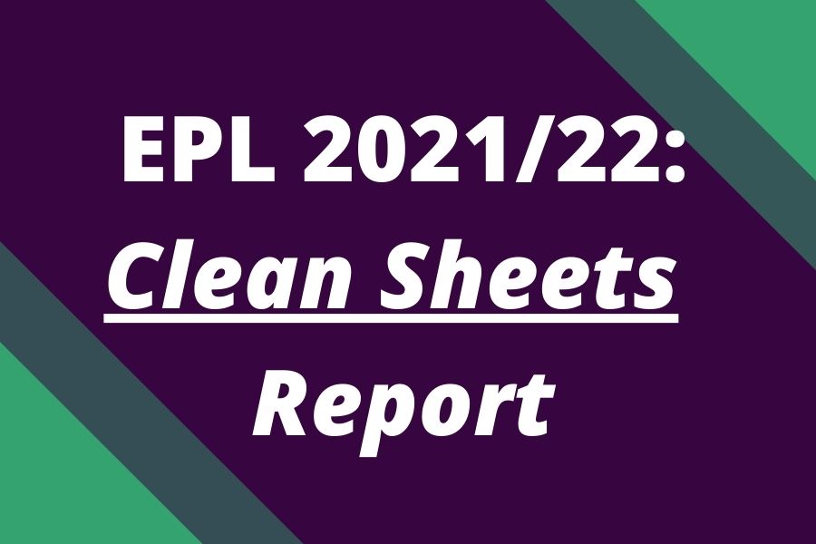 premier league 2021 22 clean sheets report