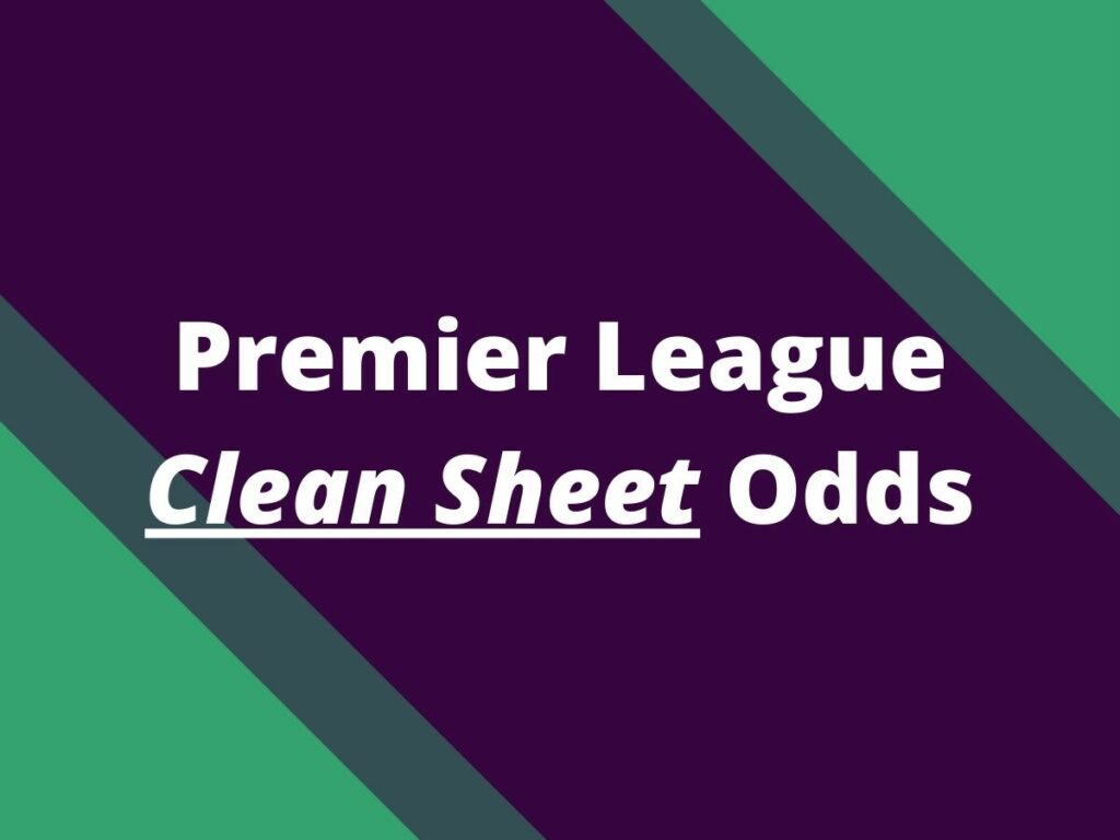 Fantasy Premier League Clean Sheet Odds GW22 (2023/24) FPL reports