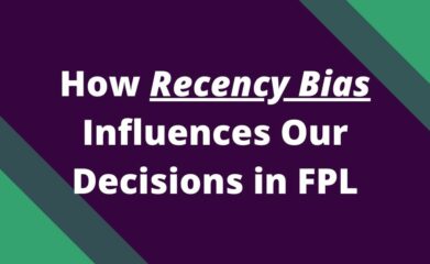 recency bias fpl