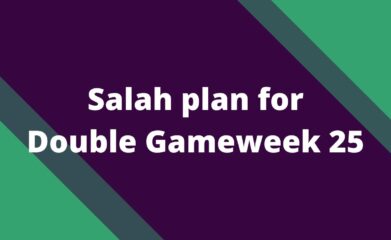 salah plan for double gameweek 25