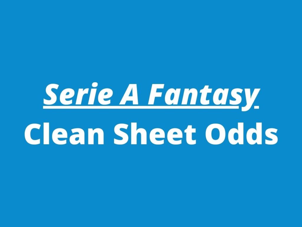 serie a fantasy clean sheet odds