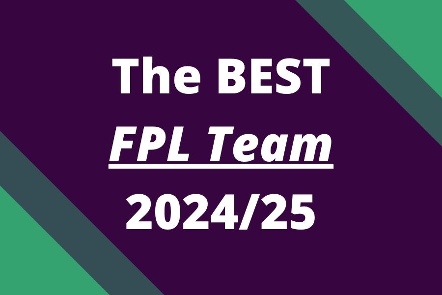 the best fpl team 2024 25