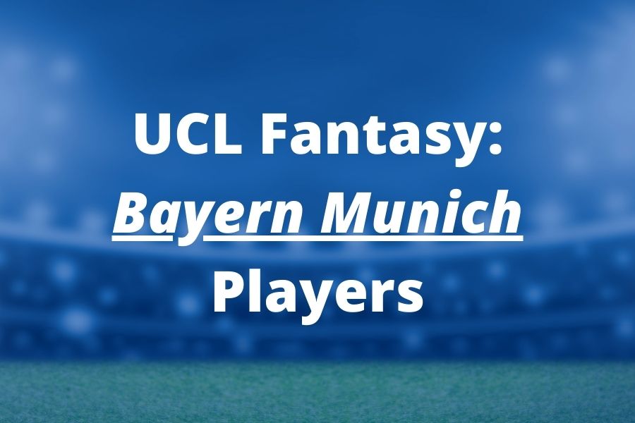 ucl fantasy bayern munich players