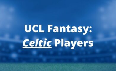 ucl fantasy celtic players