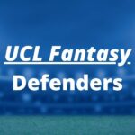 Best Defenders to pick in UCL Fantasy Matchday 3