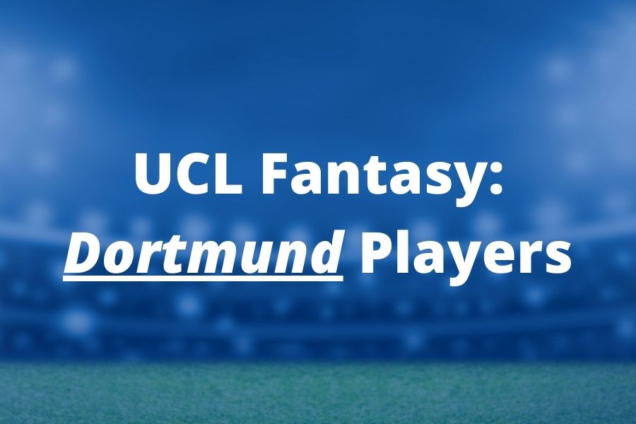 ucl fantasy dortmund players