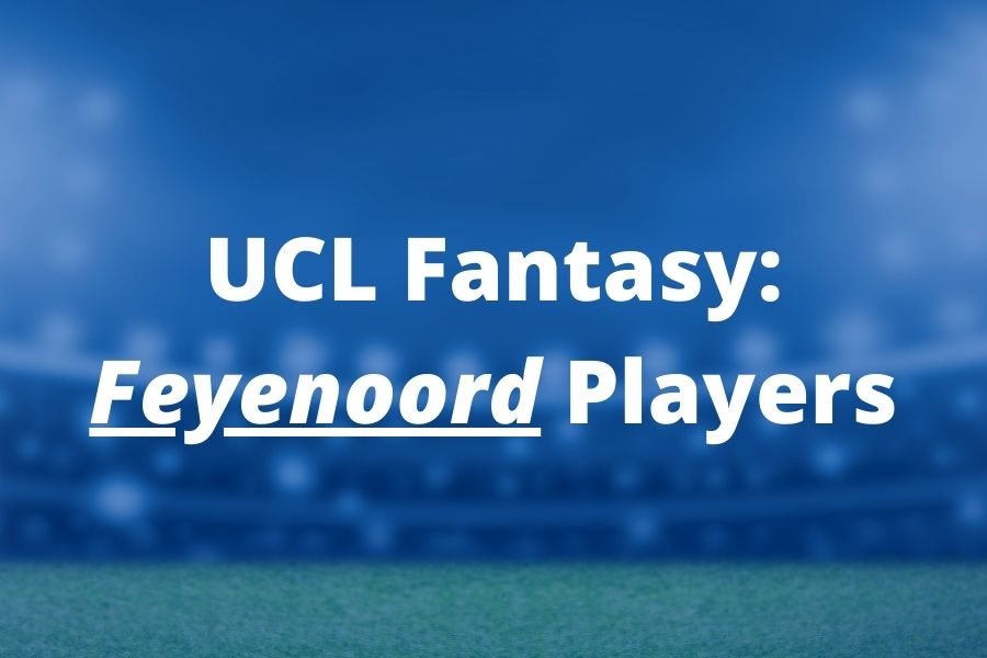 ucl fantasy feyenoord players