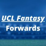 Best Forwards to pick in UCL Fantasy Matchday 3