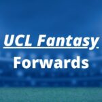 ucl fantasy forwards