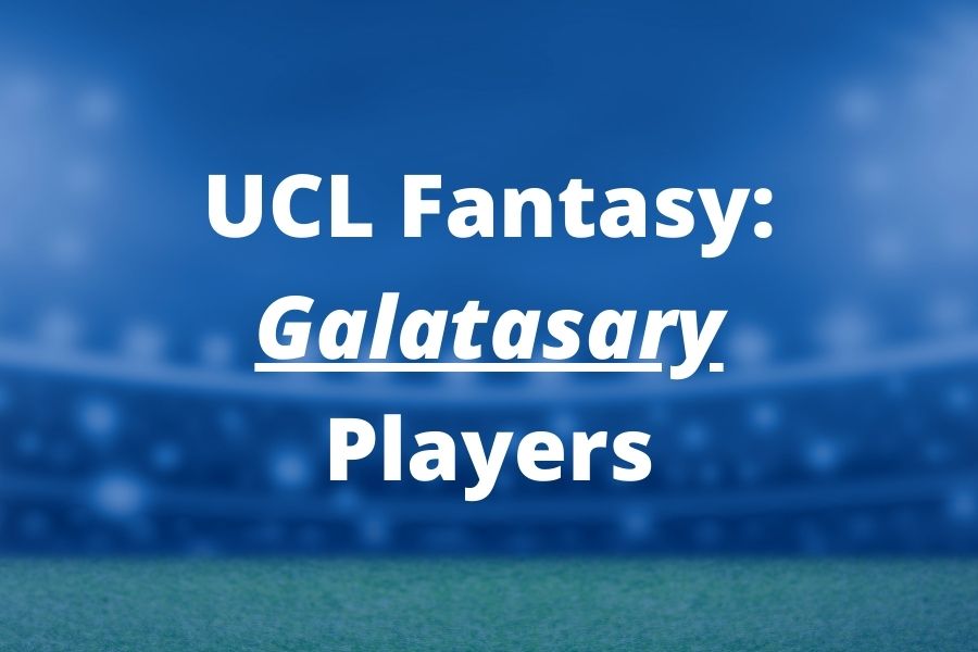 ucl fantasy galatasaray players